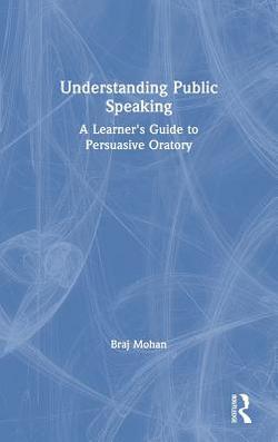 Understanding Public Speaking|Braj Mohan