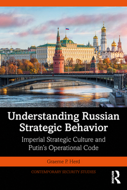 Understanding Russian Strategic Behavior|Graeme P. Herd