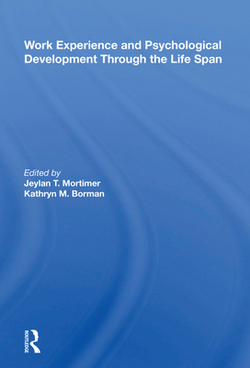 Work Experience and Psychological Development Through the Life Span|Jeylan T. Mortimer