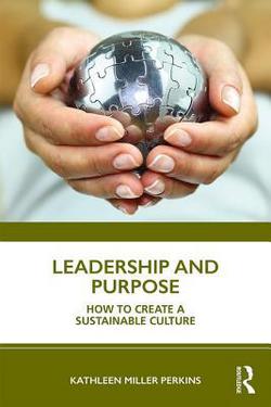 Leadership and Purpose|Kathleen Miller Perkins