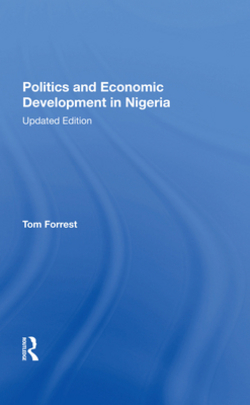 Politics and Economic Development in Nigeria|Tom Forrest