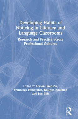 Developing Habits of Noticing in Literacy and Language Classrooms|Alyson Simpson