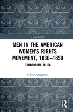 Men in the American Women's Rights Movement, 1830-1890|Hélène Quanquin
