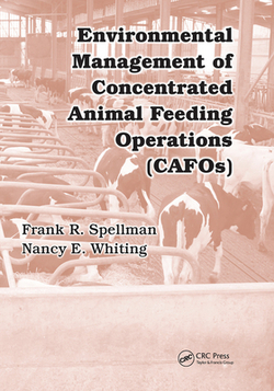Environmental Management of Concentrated Animal Feeding Operations (Cafos)|Frank R. Spellman