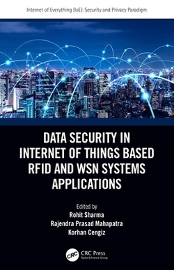 Data Security in Internet of Things Based RFID and Wsn Systems Applications|Rohit Sharma