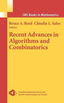 Recent Advances in Algorithms and Combinatorics|Bruce A. Reed