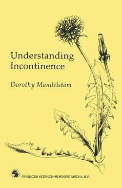 Understanding Incontinence|Dorothy Mandelstam