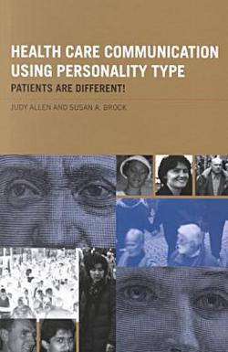 Health Care Communication Using Personality Type|Judy Allen