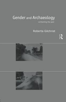Gender and Archaeology|Roberta Gilchrist