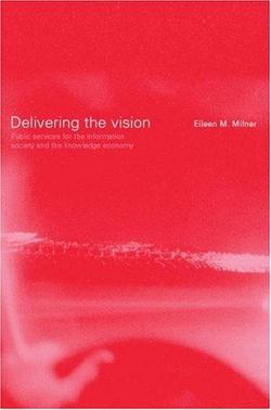 Delivering the Vision|Eileen Milner