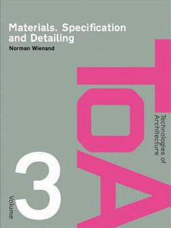 Materials, Specification and Detailing|Norman Wienand