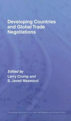 Developing Countries and Global Trade Negotiations|Larry Crump