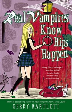 Real Vampires Know Hips Happen|Gerry Bartlett