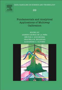 Fundamentals and Analytical Applications of Multiway Calibration|Alejandro C. Olivieri