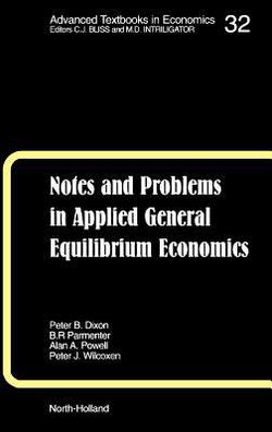 Notes and Problems in Applied General Equilibrium Economics|K. R. Pearson
