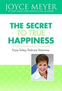 Joyce Meyer - The Secret to True Happiness (Hardcover)