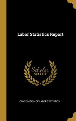 Labor Statistics Report|Ohio Division of Labor Statistics