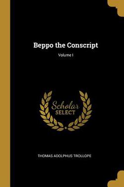Beppo the Conscript|Thomas Adolphus Trollope