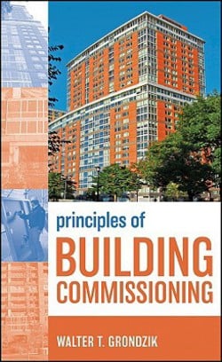 Principles of Building Commissioning|Walter T. Grondzik