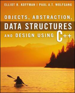 Objects, Abstraction, Data Structures and Design|Elliot B. Koffman