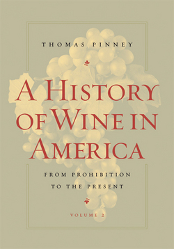 A History of Wine in America, Volume 2|Thomas Pinney