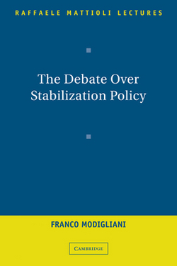 The Debate Over Stabilization Policy|Franco Modigliani