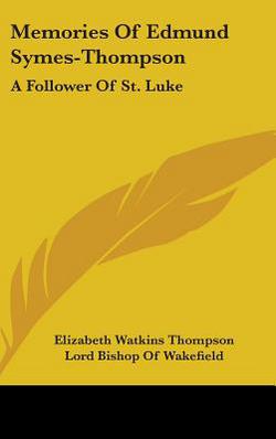 Memories Of Edmund Symes-Thompson|Elizabeth Watkins Thompson