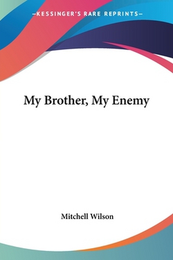My Brother, My Enemy|Mitchell Wilson