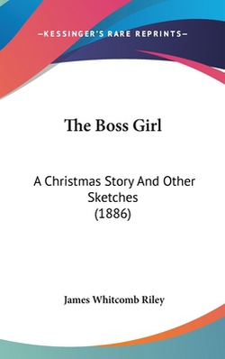 The Boss Girl|James Whitcomb Riley