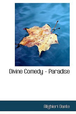 Divine Comedy - Paradise|Dante Alighieri