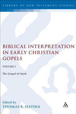 Biblical Interpretation in Early Christian Gospels Volume 1|Thomas R. Hatina