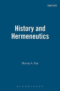 History and Hermeneutics|Murray Rae
