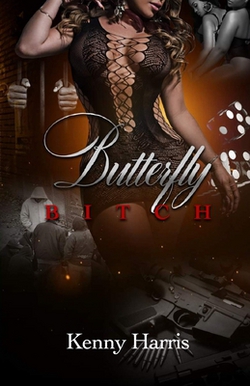 Butterfly Bitch|Kenneth Derell Harris Sr