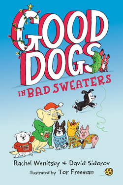 Good Dogs in Bad Sweaters|Rachel Wenitsky