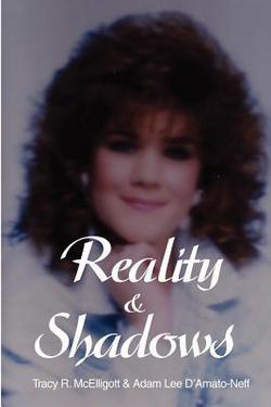 Reality & Shadows|Tracy R. McElligott