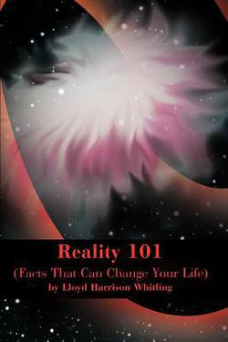 Reality 101|Lloyd H. Whitling