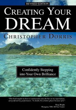 Creating Your Dream|Christopher Dorris