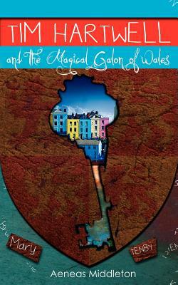 Tim Hartwell and The Magical Galon of Wales|Aeneas Middleton