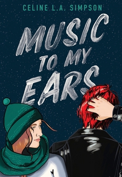 Music to my Ears|Celine L. a. Simpson