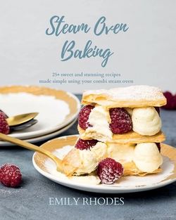 Steam Oven Baking|Emily Rhodes