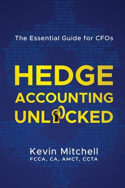 Hedge Accounting Unlocked|Kevin Mitchell
