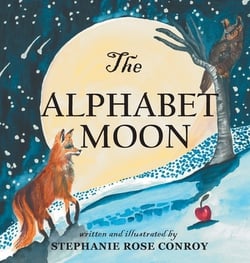 The Alphabet Moon|Stephanie Rose Conroy
