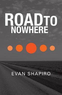 Road to Nowhere|Evan Shapiro