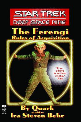 The Star Trek : Deep Space Nine: The Ferengi Rules of Acquisition, by Ira Steven Behr