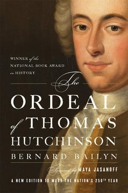 The Ordeal of Thomas Hutchinson|Bernard Bailyn