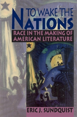 To Wake the Nations|Eric J. Sundquist
