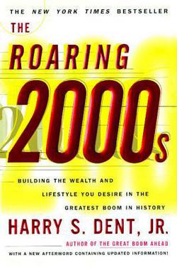 Roaring 2000s|Harry S. Dent
