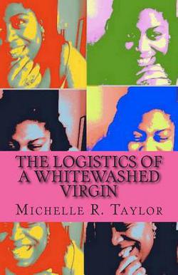 The Logistics of a Whitewashed Virgin|Bevette Thomas