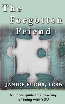 The Forgotten Friend|Janice Fuchs Lcsw