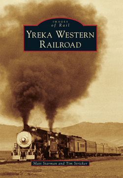 Yreka Western Railroad|Tim Stricker